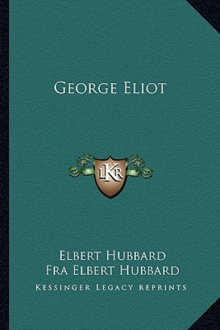 Книга George Eliot Elbert Hubbard