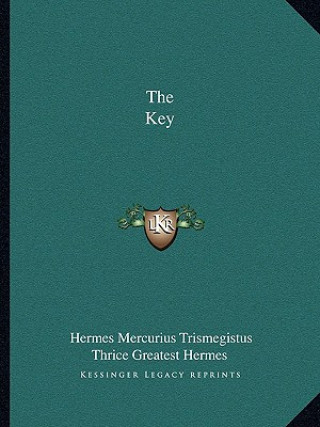 Βιβλίο The Key Hermes Mercurius Trismegistus