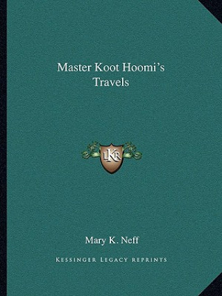 Kniha Master Koot Hoomi's Travels Mary K. Neff