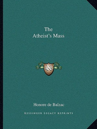 Könyv The Atheist's Mass Honore De Balzac