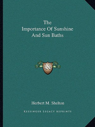 Buch The Importance of Sunshine and Sun Baths Herbert M. Shelton