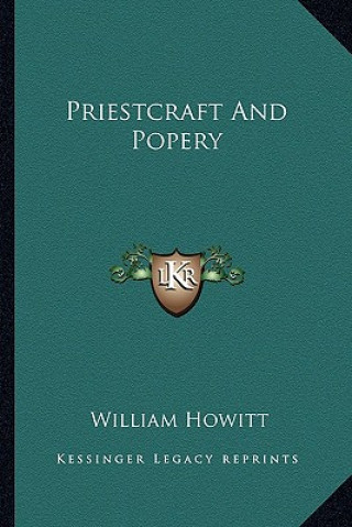 Libro Priestcraft and Popery William Howitt