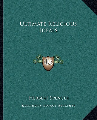 Buch Ultimate Religious Ideals Herbert Spencer