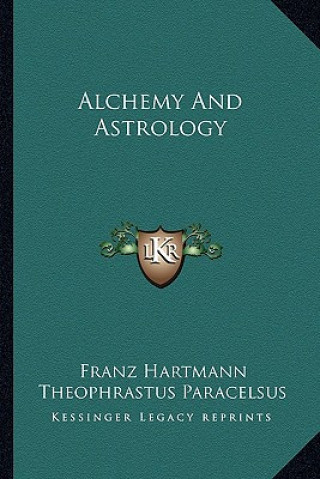 Βιβλίο Alchemy and Astrology Franz Hartmann