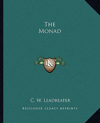 Könyv The Monad C. W. Leadbeater