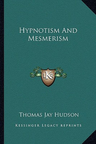 Libro Hypnotism and Mesmerism Thomas Jay Hudson