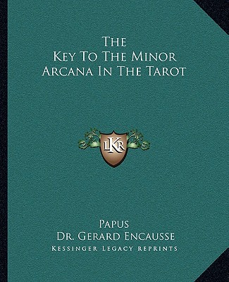 Könyv The Key to the Minor Arcana in the Tarot Papus