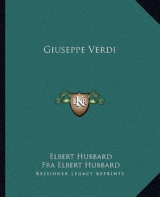 Kniha Giuseppe Verdi Elbert Hubbard