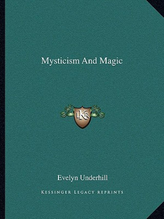 Książka Mysticism and Magic Evelyn Underhill