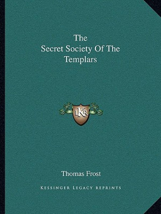 Kniha The Secret Society of the Templars Thomas Frost