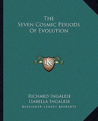 Kniha The Seven Cosmic Periods of Evolution Richard Ingalese