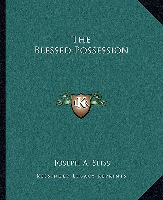 Buch The Blessed Possession Joseph a. Seiss