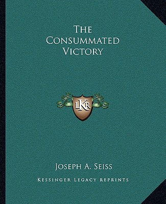 Boek The Consummated Victory Joseph a. Seiss