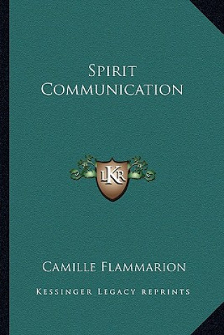 Knjiga Spirit Communication Camille Flammarion