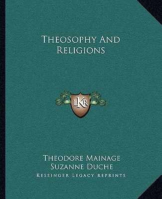 Buch Theosophy and Religions Theodore Mainage