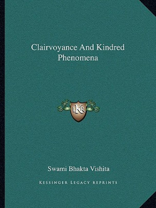 Carte Clairvoyance and Kindred Phenomena Swami Bhakta Vishita