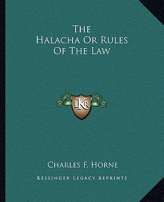 Book The Halacha or Rules of the Law Charles F. Horne