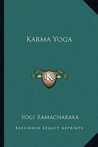Könyv Karma Yoga Yogi Ramacharaka