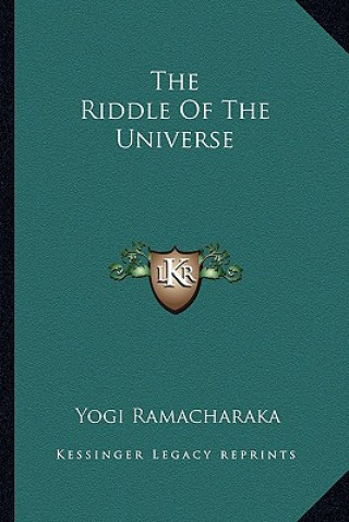 Kniha The Riddle of the Universe Yogi Ramacharaka