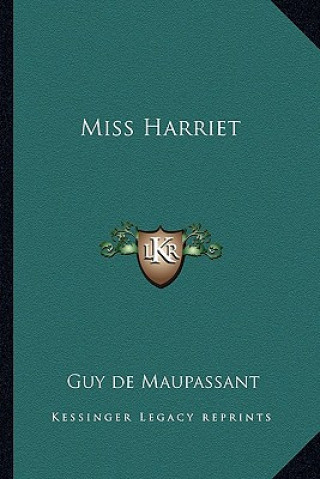 Książka Miss Harriet Guy de Maupassant