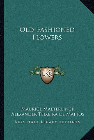 Книга Old-Fashioned Flowers Maurice Maeterlinck