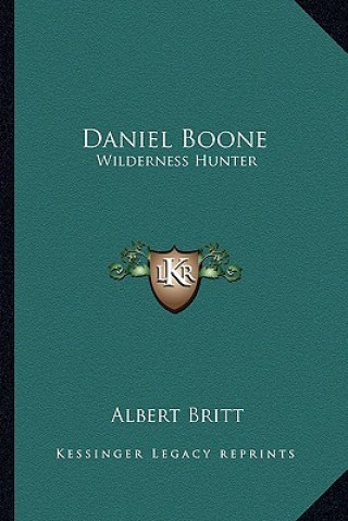 Libro Daniel Boone: Wilderness Hunter Albert Britt