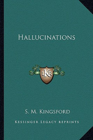 Buch Hallucinations S. M. Kingsford