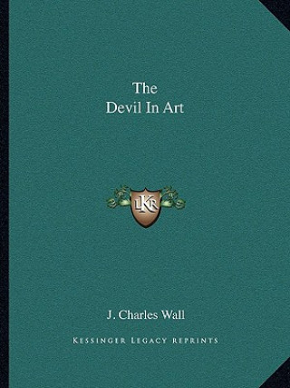 Kniha The Devil in Art J. Charles Wall