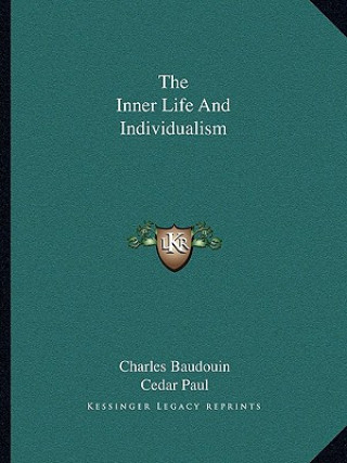 Kniha The Inner Life and Individualism Charles Baudouin