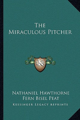 Carte The Miraculous Pitcher Nathaniel Hawthorne