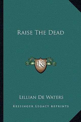 Book Raise the Dead Lillian de Waters