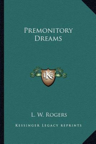 Книга Premonitory Dreams L. W. Rogers
