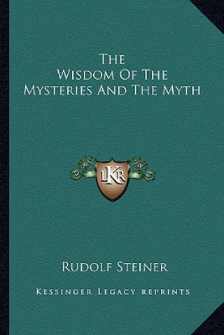 Livre The Wisdom of the Mysteries and the Myth Rudolf Steiner