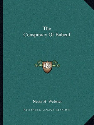 Buch The Conspiracy Of Babeuf Nesta H. Webster