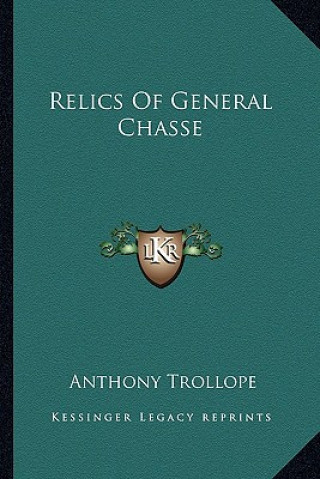 Книга Relics of General Chasse Anthony Trollope