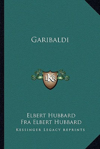 Βιβλίο Garibaldi Elbert Hubbard