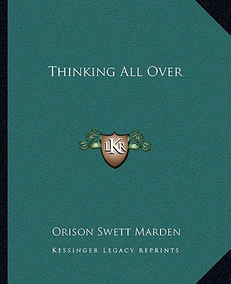 Βιβλίο Thinking All Over Orison Swett Marden