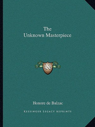 Książka The Unknown Masterpiece Honore De Balzac