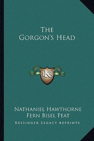 Libro The Gorgon's Head Nathaniel Hawthorne