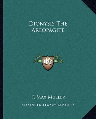 Książka Dionysis the Areopagite F. Max Muller