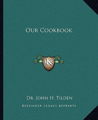 Libro Our Cookbook John H. Tilden