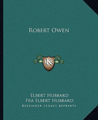 Kniha Robert Owen Elbert Hubbard