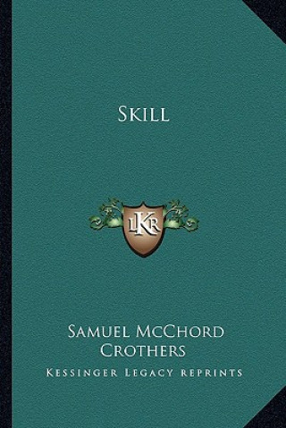 Knjiga Skill Samuel McChord Crothers