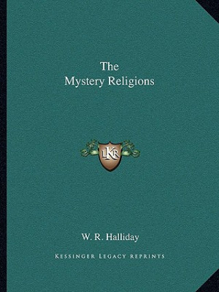 Kniha The Mystery Religions W. R. Halliday