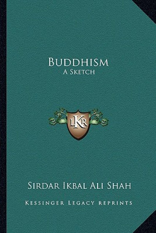 Książka Buddhism: A Sketch Sirdar Ikbal Ali Shah