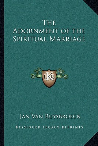 Libro The Adornment of the Spiritual Marriage Jan Van Ruysbroeck