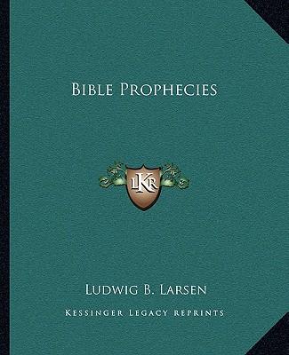 Libro Bible Prophecies Ludwig B. Larsen