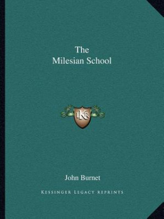 Livro The Milesian School John Burnet