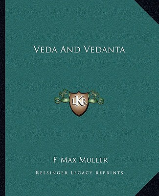 Buch Veda and Vedanta F. Max Muller