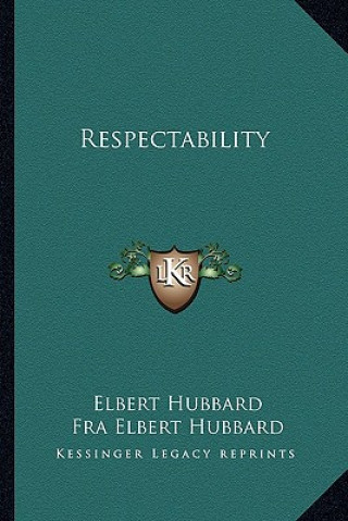 Book Respectability Elbert Hubbard